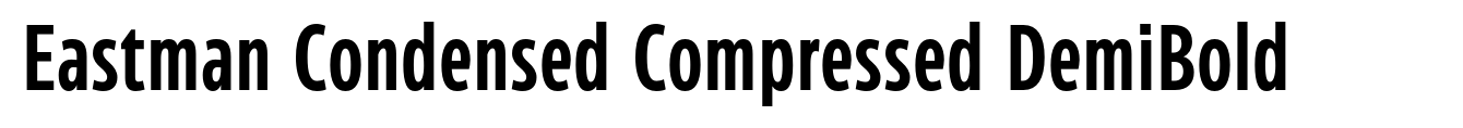 Eastman Condensed Compressed DemiBold